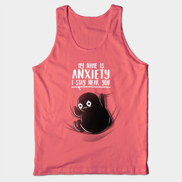 My name is anxiety Tank Top by NemiMakeit